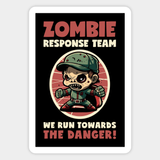 Zombie Response Team We Run Towards The Danger! Magnet